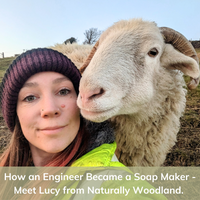 How an engineer became a soap maker - meet Lucy from Naturally Woodland.