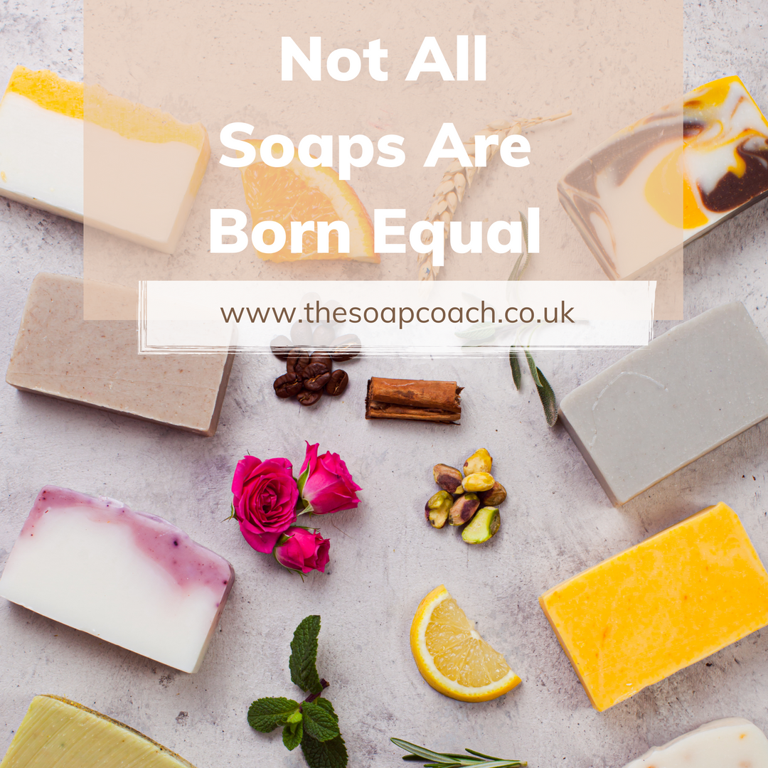 Not All Soaps Are Born Equal