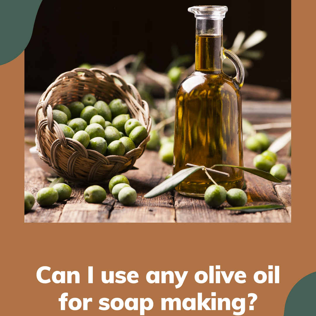 Can I use any olive oil for soap making?