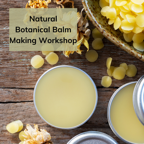 Natural Botanical Balm Making Workshop