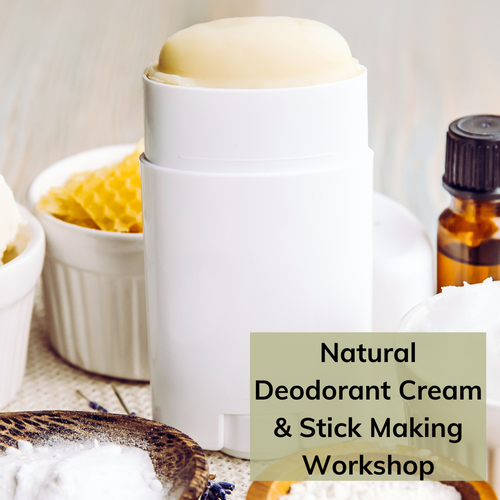 Natural Cream & Stick Deodorant Making Workshop