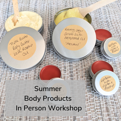 Summer Body Products In Person Workshop