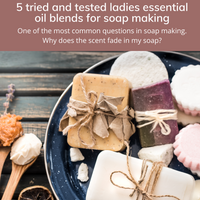 5 ladies essential oil blends for soap making