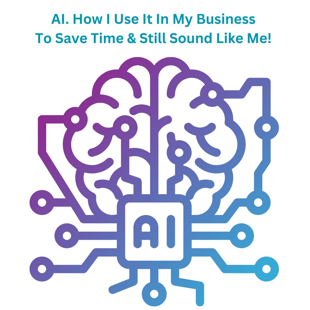 How I Use AI In My Business to Save Time and Still Sound Like Me