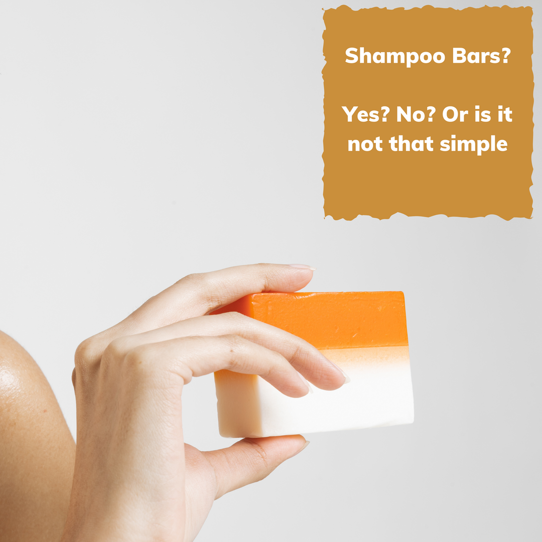 Shampoo bars. Yes? No? Or It's not that Simple?