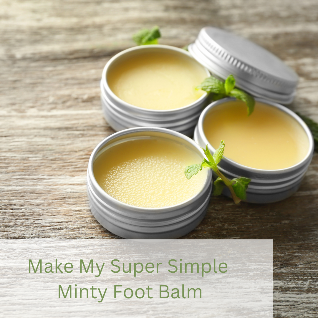 Make My Simple Minty Foot Balm Recipe