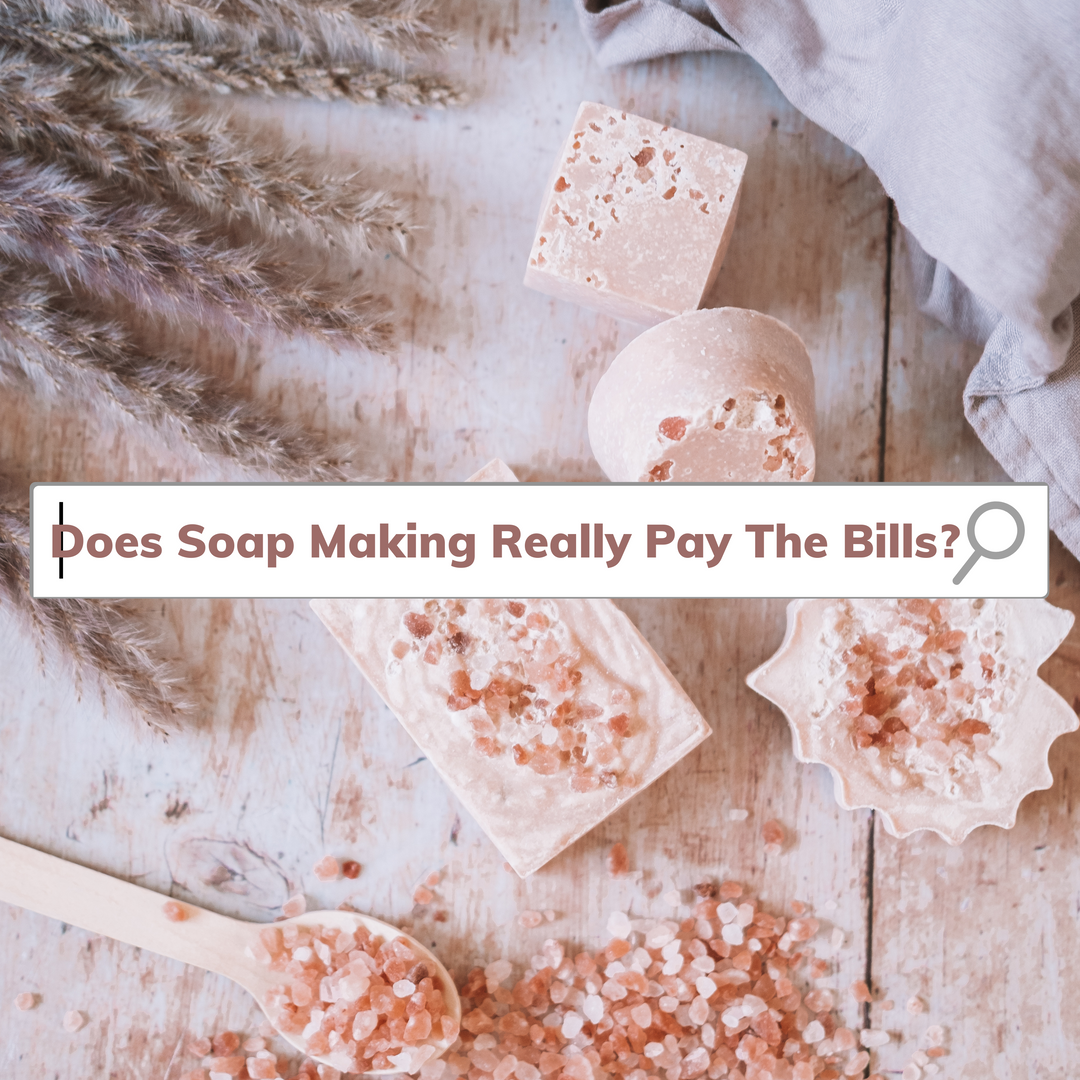Does making soap pay the bills?