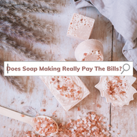 Does soap making pay the bills