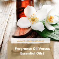 Fragrance Oil or Essential Oil in soapmaking