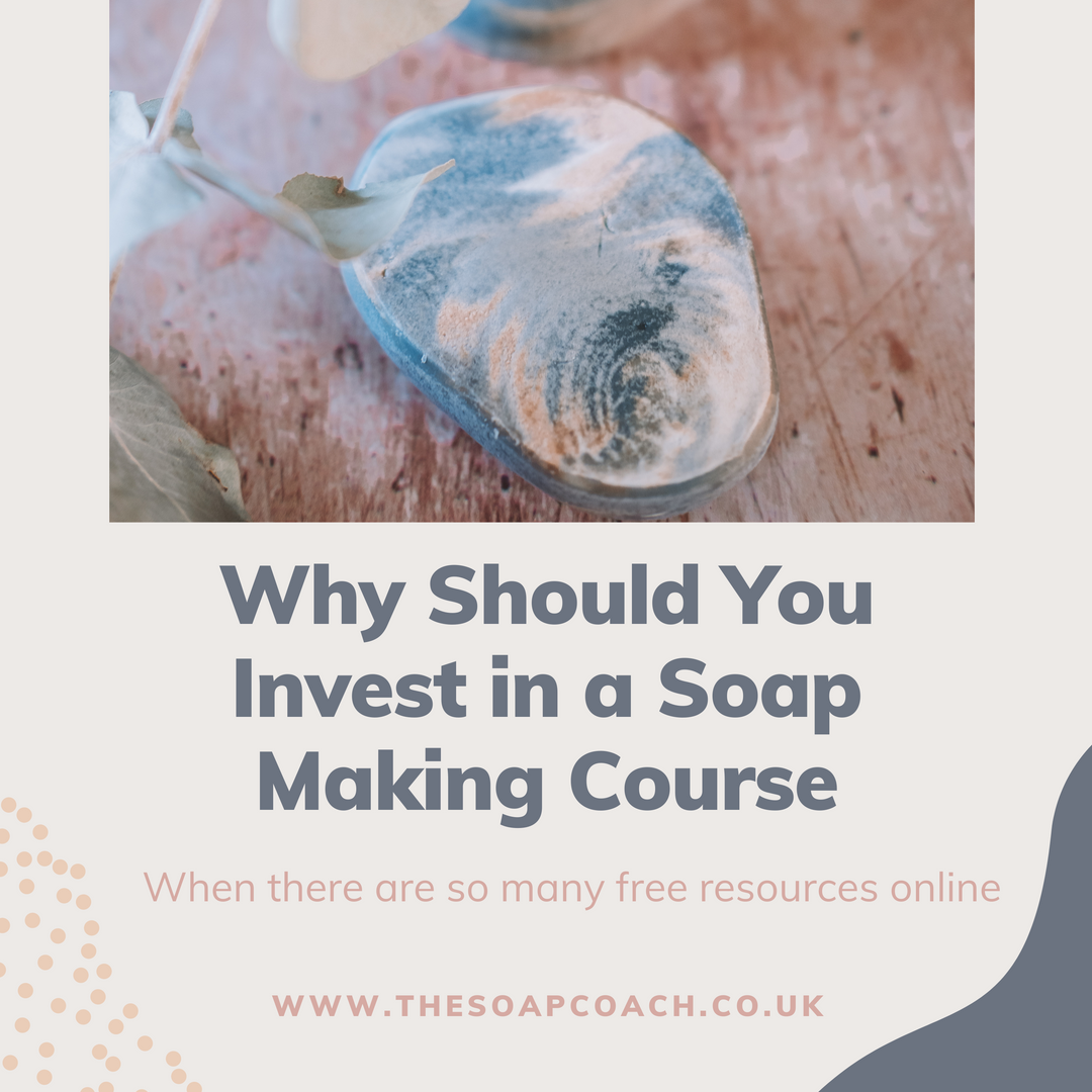 Why should I pay for a soap making course when there are so many free resources online?