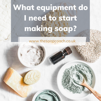 What equipment do I need to make soap?