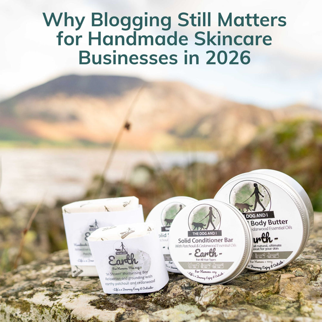 Why Blogging Still Matters for Handmade Skincare Businesses in 2026