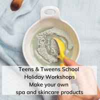 Teens & Tweens School Holiday DIY Shower/Bath/Skincare Workshops