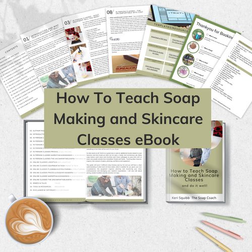 A Guide to Teaching Soap Making and Skin Care Classes eBook