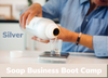 Soap Business Boot Camp Silver