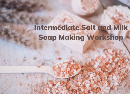 Salt and Milk Soap Making Workshop